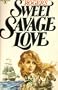 Sweet Savage Love (Troubadour Books)