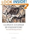 Climate Change in Prehistory: The End of the Reign of Chaos