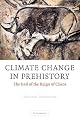 Climate Change in Prehistory: The End of the Reign of Chaos