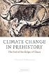 Climate Change in Prehistory: The End of the Reign of Chaos