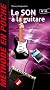 Le Son � la Guitare (Music en Poche N� 55)