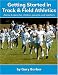 Search : Getting Started in Track and Field Athletics: Advice & ideas for children, parents, and teachers