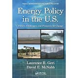 EnergyPolicyintheU.S.:Politics,Challenges,andProspectsforChange(PublicAdministrationandPublicPolicy)