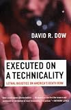 Executed on a Technicality: Lethal Injustice on Americas Death Row