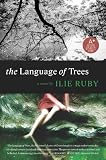 The Language of Trees: A Novel
