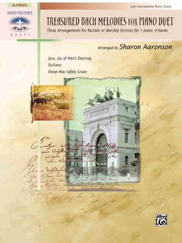 Treasured Bach Melodies for Piano Duet (Three Arrangements for Recitals or Worship Services) (Sacred Performer Duet Collections)