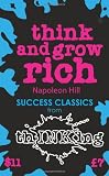 Think and Grow Rich (Thinking Classics)