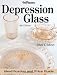 Warmans Depression Glass: Identification And Price Guide (4th Edition)