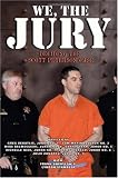 We, the Jury: Deciding the Scott Peterson Case