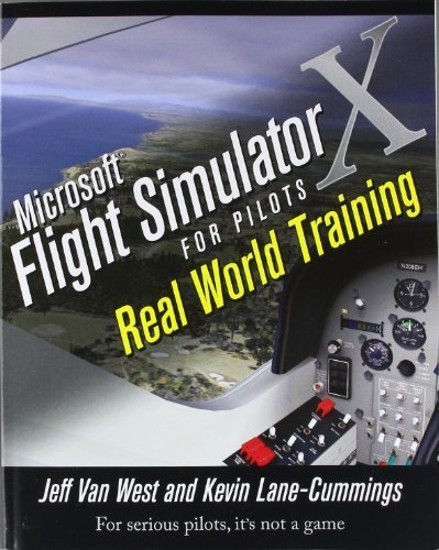 Microsoft Flight Simulator X for Pilots: Real World Training by Jeff Van West (2007-07-03)