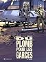 Du plomb pour les garces, Tome 2 :