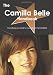 The Camilla Belle Handbook - Everything You Need to Know About Camilla Belle