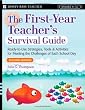 First Year Teacher's Survival Guide: Ready-To-Use Strategies, Tools & Activities for Meeting the Challenges of Each School Day (J-B Ed: Survival Guides)