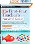 The First-Year Teacher's Survival Guide: Ready-To-Use Strategies, Tools & Activities for Meeting the Challenges of Each School Day (Jossey-Bass Survival Guides)