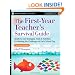 The First-Year Teacher's Survival Guide: Ready-To-Use Strategies, Tools & Activities for Meeting the Challenges of Each School Day (Jossey-Bass Survival Guides)