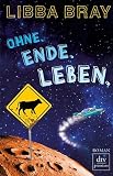 Ohne. Ende. Leben.: Roman