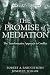 The Promise of Mediation: The Transformative Approach to Conflict
