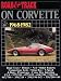 "Road & Track" on Corvette, 1968-82 (Brooklands Road Tests)