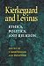 Books : Kierkegaard and Levinas: Ethics, Politics, and Religion (Indiana Series in the Philosophy of Religion)