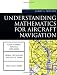 Understanding Mathematics for Aircraft Navigation (Understanding Aviation)