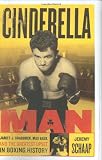 Cinderella Man: James Braddock, Max Baer, and the Greatest Upset in Boxing History