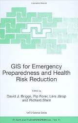 GIS for Emergency Preparedness and Health Risk Reduction (Nato Science Series: IV: (closed))