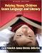 Books : Helping Young Children Learn Language and Literacy: Birth Through Kindergarten (2nd Edition)