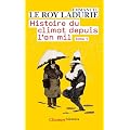 Histoire du climat depuis l'an mil : Tome 1