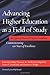 Advancing Higher Education as a Field of Study: In Quest of Doctoral Degree Guidelines - Commemorating 120 Years of Excellence