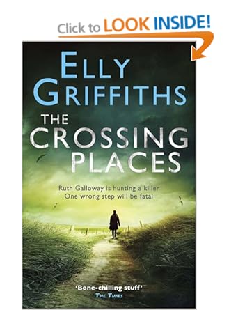 The Crossing Places - Elly Griffiths