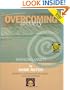 OVercoming anxiety: a guided self-hypnosis course to help you discover your own ability to master anxiety and overcome it's effects