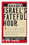 Israel's Fateful Hour