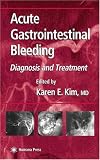Acute Gastrointestinal Bleeding: Diagnosis and Treatment (Clinical Gastroenterology)