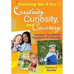 【クリックで詳細表示】Teaching the 3 Cs： Creativity， Curiosity， and Courtesy： Activities That Build a Foundation for Success [ペーパーバック]