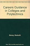 Careers guidance in colleges and polytechnics : a study of practice and provision
