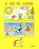 Le ore del giorno (Piccoli di Nicoletta Costa)