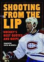 Shooting from the Lip: Hockey's Best Quotes and Quips