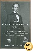 The Great Comeback: How Abraham Lincoln Beat the Odds to Win the 1860 Republican Nomination