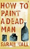 How to Paint a Dead Man