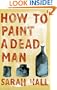 How to Paint a Dead Man