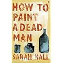 How to Paint a Dead Man