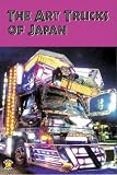 The Art Trucks of Japan