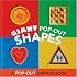 Giant Pop-Out Shapes: A Pop-Out Surprise Book