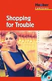 Hueber Lekt&uuml;ren - Stufe 2: Shopping for Trouble - Lekt&uuml;re + CD: 2 - Lernjahr / 6 - Klasse / 500 W&ouml;rter - Paula Smith