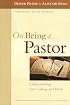 On Being a Pastor: Understanding Our Calling and Work