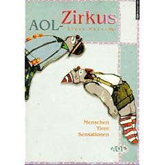 AOL-Zirkus. Menschen, Tiere, Sensationen