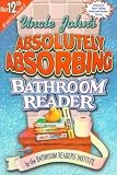 Uncle John's Absolutely Absorbing Bathroom Reader