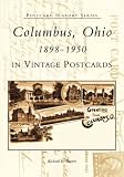  : Columbus, Ohio   In Vintage Postcards:   1898-1950  (OH)  (Postcard History Series)