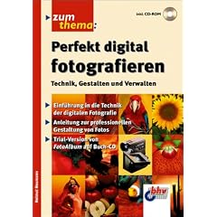Perfekt digital fotografieren