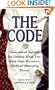 The CODE: Time Tested Secrets for Getting What You Want from Women- Without Marrying Them!